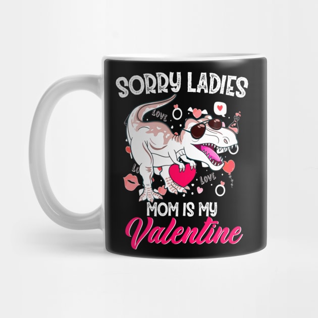 Sorry Girls My Mom Is My Valentine Funny Valentine's Day Boy by ReneeShitd